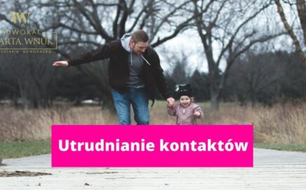 utrudnianie kontaktów z dzieckiem