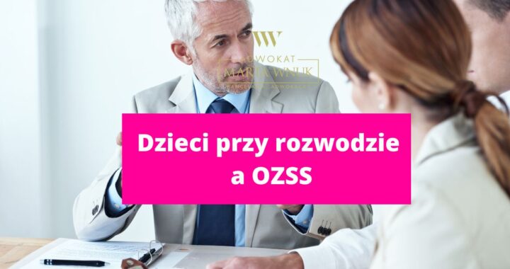 Dzieci przy rozwodzie a Opinia Zespołu Sądowych Specjalistów