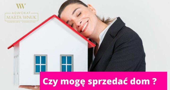 Czy mogę sprzedać dom