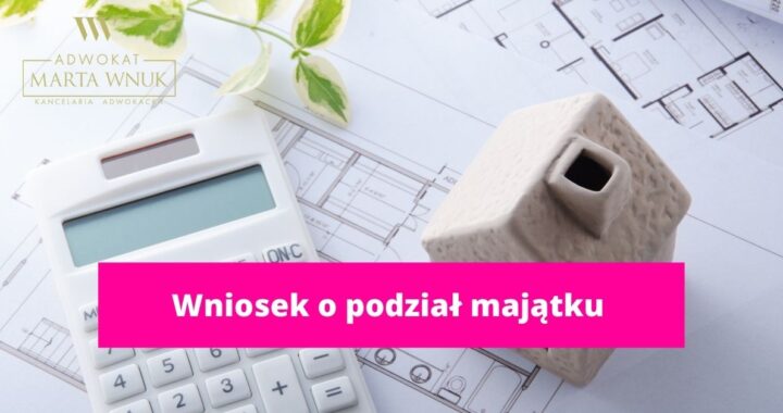 Wzór wniosku o podział majątku