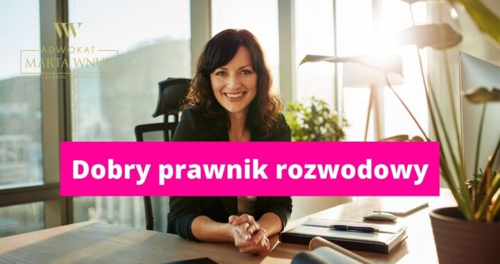 dobry prawnik rozwodowy