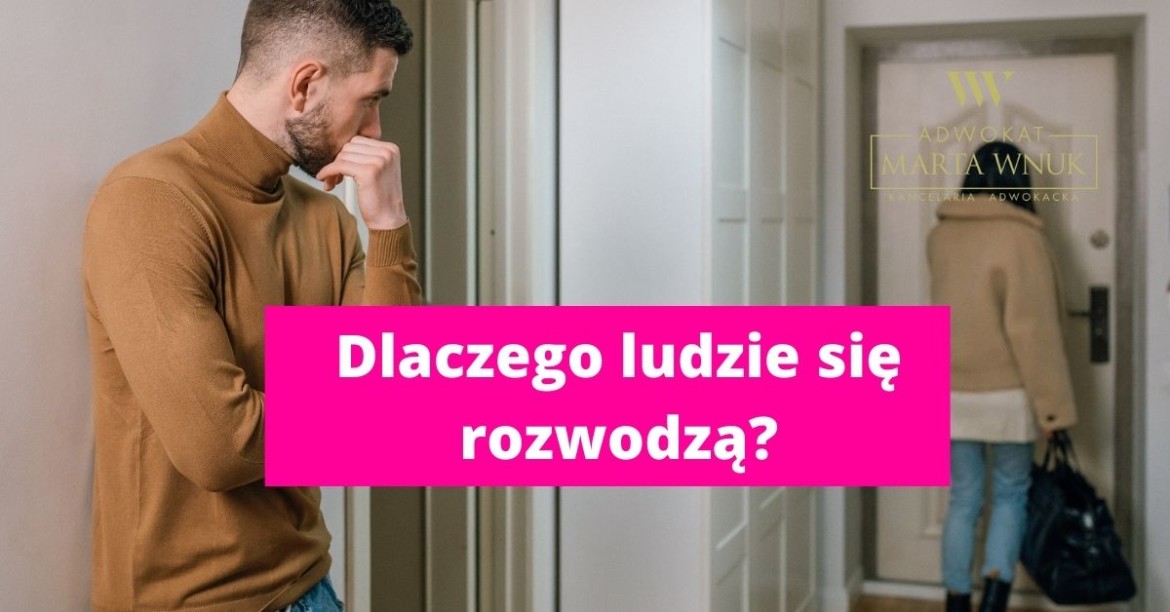 Dlaczego Ludzie Się Rozwodzą Kancelaria Adwokacka 7398