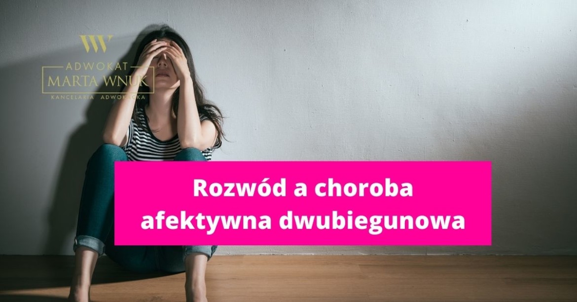 Rozw D A Choroba Afektywna Dwubiegunowa Adwokatodrozwodow Pl