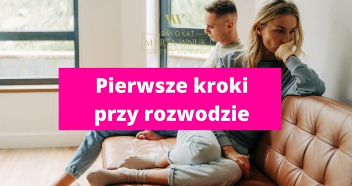 Pierwsze kroki przy rozwodzie