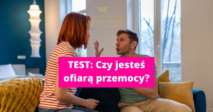 Test: Czy jesteś ofiarą przemocy?