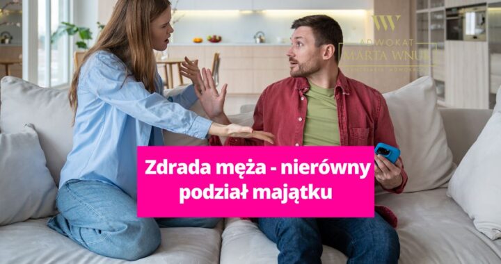 Zdrada męża i nierówny podział majątku