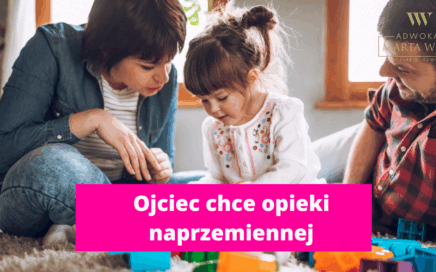 Ojciec dziecka chce opieki naprzemiennej po rozstaniu