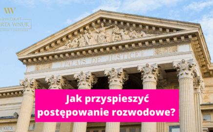 Jak przyspieszyć postępowanie rozwodowe?